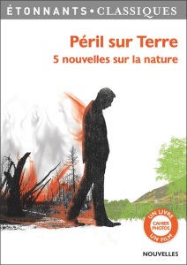 Péril sur Terre. 5 nouvelles sur la nature - Kleff Patrice ; Soulier Patrice
