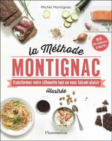 La méthode Montignac illustrée - Montignac Michel ; Whitaker Kate