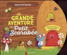 La grande aventure de Petit Scarabée - Braun Sébastien