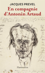 En compagnie d'Antonin Artaud. Suivi de Poèmes - Prevel Jacques ; Mordillat Gérard ; Prieur Jérôme