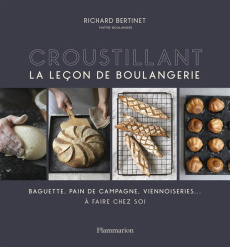 Croustillant. La leçon de boulangerie - Bertinet Richard ; Cazals Jean