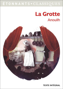 La grotte - Anouilh Jean ; Girault Bernard