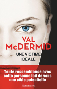Une victime idéale - McDermid Val ; Chambon Perrine ; Baignot Arnaud