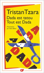 DADA EST TATOU. TOUT EST DADA - Tzara Tristan ; Béhar Henri