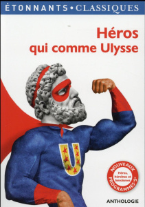 Héros qui comme Ulysse - Clavel Fabien ; Périer Isabelle