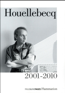 Houellebecq 2001-2010 - Houellebecq Michel