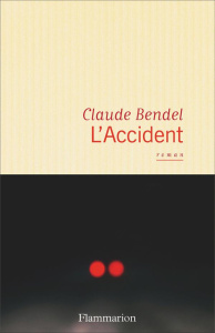 L'Accident - Bendel Claude