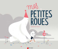 Mes petites roues - Pelon Sébastien