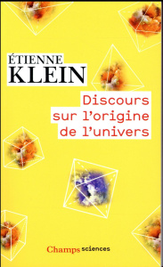 Discours sur l'origine de l'univers - Klein Etienne