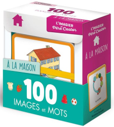 A la maison. 100 images et mots - Brunelet Madeleine