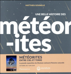 Une belle histoire des météorites - Gounelle Matthieu ; Blondel Laurent