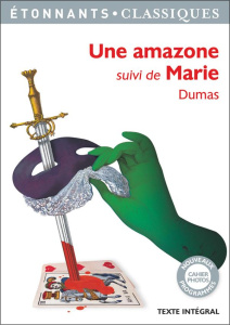 Une amazone. Suivi de Marie - Dumas Alexandre