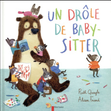 Un drôle de baby-sitter - Quayle Ruth ; Friend Alison ; Marchand Alice
