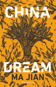 China Dream - Ma Jian ; Barucq Laurent