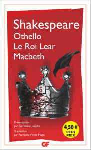 Othello ; Le roi Lear ; Macbeth - Shakespeare William ; Hugo François-Victor ; Landr