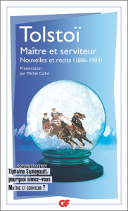 Maître et serviteur. Nouvelles et récits (1886-1904) - Tolstoï Léon ; Cadot Michel ; Tseytline Boris ; Ja