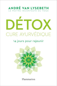 Détox. Cure ayurvédique - Van Lysebeth André