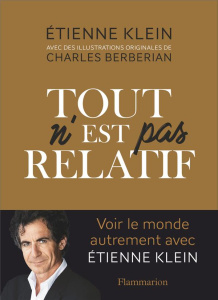 Tout n'est pas relatif - Klein Etienne ; Berberian Charles