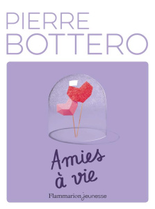 Amies à vie - Bottero Pierre