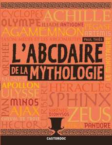 L'abcdaire de la mythologie - Thiès Paul