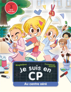 Je suis en CP Tome 22 : Au centre aéré - MAGDALENA/RISTORD