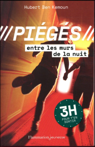 Piégés entre les murs de la nuit. 3h pour t'en sortir - Ben Kemoun Hubert