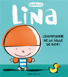 Lina : Championne de la salle de bain ! - BARROUX