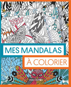Mes mandalas à colorier - Bellion Lucie