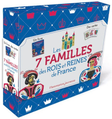 Les 7 familles des rois et reines de France. Avec 42 cartes - Laffon Martine ; Sochard Fred