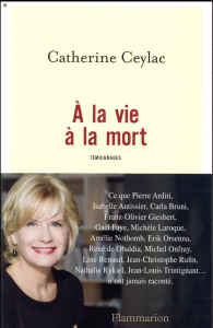 A la vie à la mort - Ceylac Catherine ; Brugeille Sophie