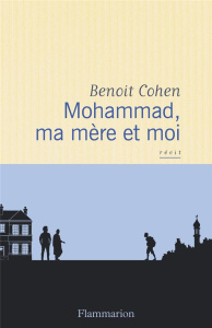 Mohammad, ma mère et moi - Cohen Benoit