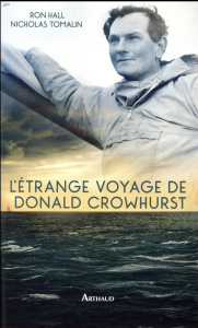 L'étrange voyage de Donald Crowhurst - Tomalin Nicholas ; Hall Ron ; Mordal Jacques
