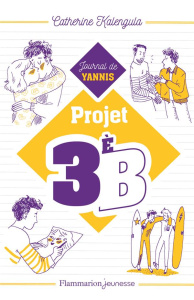 Projet 3èB Tome 2 : Journal de Yanis - Kalengula Catherine ; Consigny Kim
