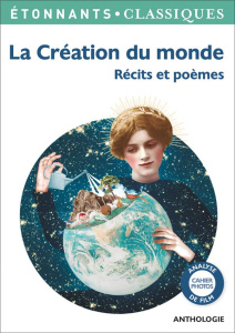 La Création du monde. Récits et poèmes - Klein Catherine ; Jullier Laurent