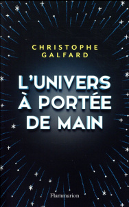 L'univers à portée de main - Galfard Christophe ; Roques Eva ; Piélat Thierry