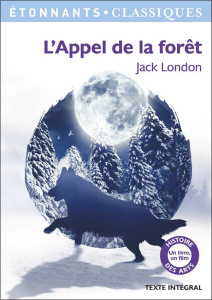 L'appel de la forêt - London Jack ; Kleff Patrice ; Klein Frédéric