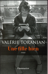 Une fille bien - Toranian Valérie