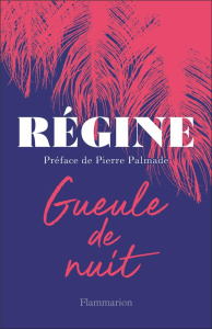 Gueule de nuit - REGINE/PALMADE