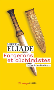 Forgerons et alchimistes - Eliade Mircéa ; Deprez Stanislas
