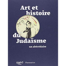 Art et histoire du judaïsme. Un abécédaire - Salmona Paul ; Schnapper Dominique