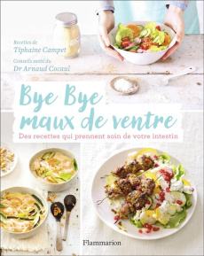 Bye bye maux de ventre - Campet Tiphaine ; Cocaul Arnaud ; Madani Catherine