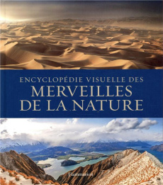 Encyclopédie visuelle des merveilles de la nature - COLLECTIF