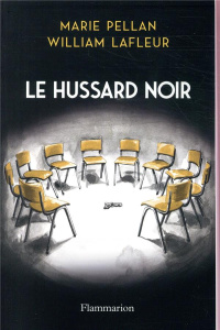 Le hussard noir - Pellan Marie ; Lafleur William