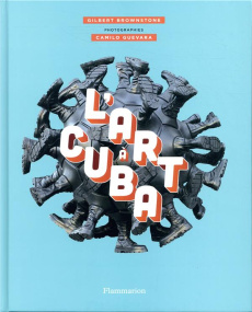 L'art à Cuba - Brownstone Gilbert ; Guevara Camilo ; Pogolotti Gr