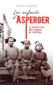 Les enfants d'Asperger - Sheffer Edith ; Schovanec Josef ; Chazal Tilman