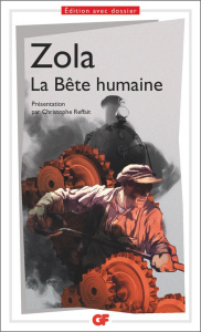 La bête humaine - Zola Emile ; Reffait Christophe