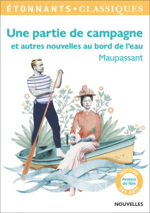 Une partie de campagne et autres nouvelles au bord de l'eau - Maupassant Guy de ; Princen Anne