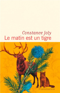 Le matin est un tigre - Joly Constance