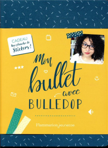 Mon bullet avec Bulledop. Avec une planche de stickers - BULLEDOP