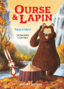 Ourse & Lapin : Tous à l'abri ! - Gough Julian ; Field Jim ; Vassallo Rose-Marie